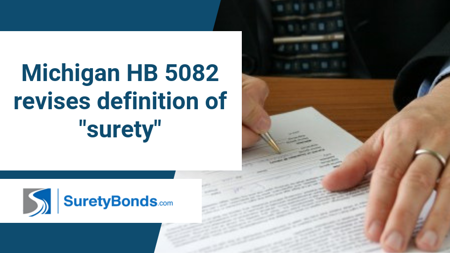 Michigan HB 5082 revises definition of "surety", find out what the new definition is