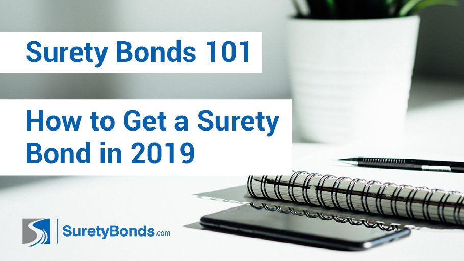 Find out how to get a surety bond in 2019 with SuretyBonds.com