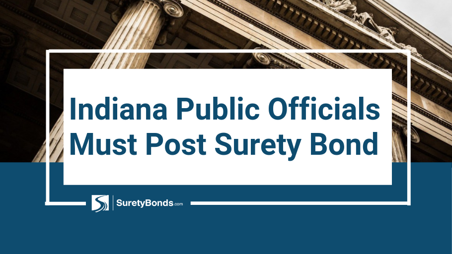 Indiana public officials must have a surety bond, find out how to get yours
