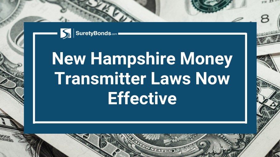 The New Hampshire money transmitter laws are now effective