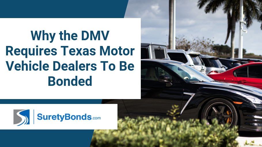 Why the DMV is requiring Texas motor vehicle dealers to be bonded