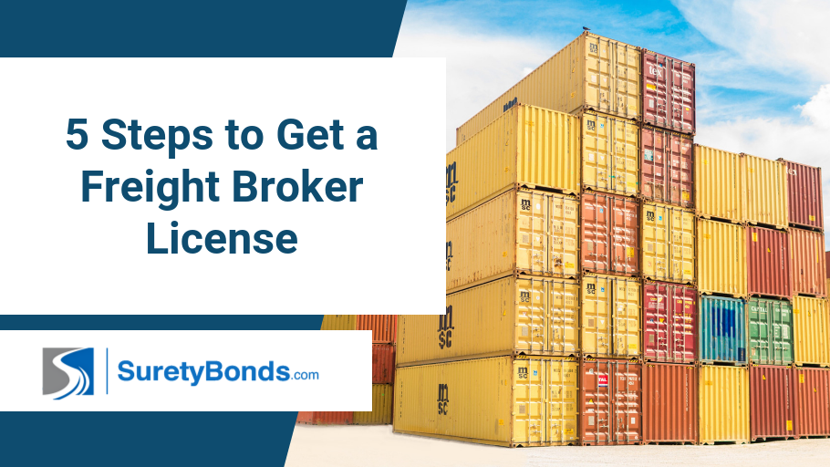 Find out the 5 steps it takes to get a freight broker license
