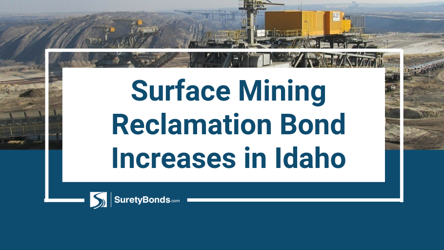 Surface Mining Reclamation Bond Increases in Idaho, Find Out How Much