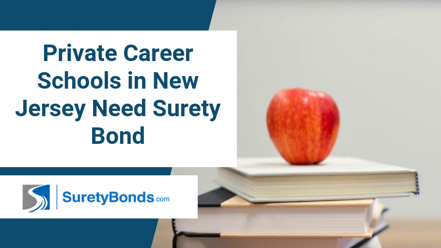 Private career schools in New Jersey need a surety bond