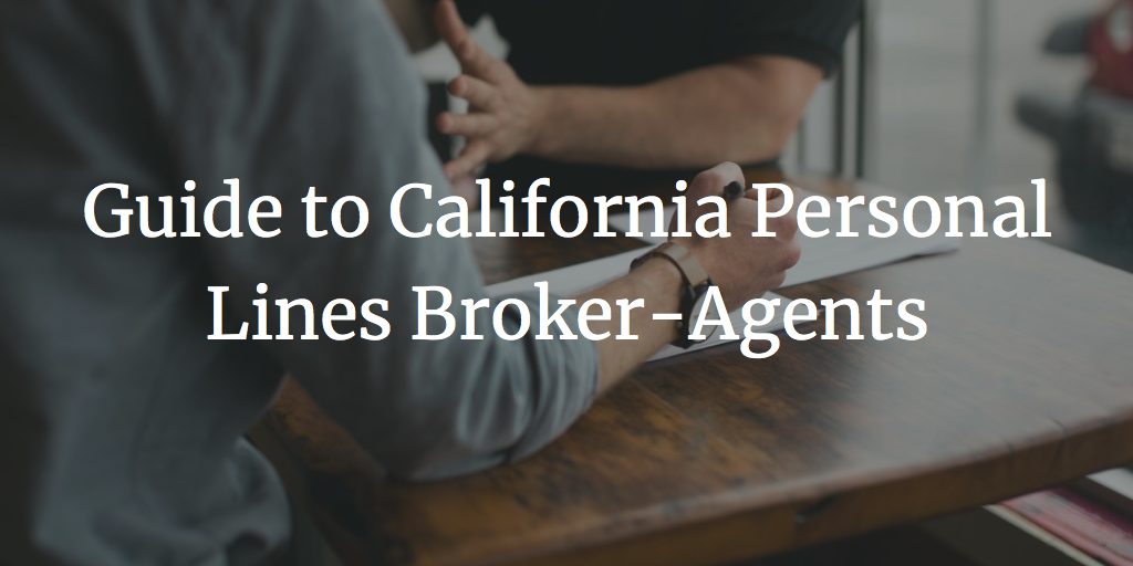 guide to california personal lines broker-agents
