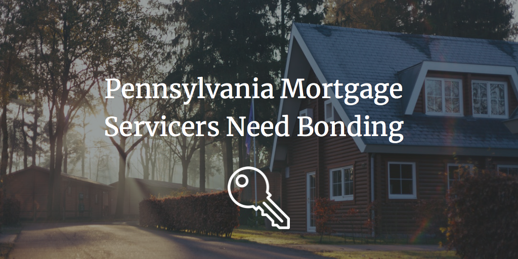 pennsylvania-mortgage-servicers-need-bonds