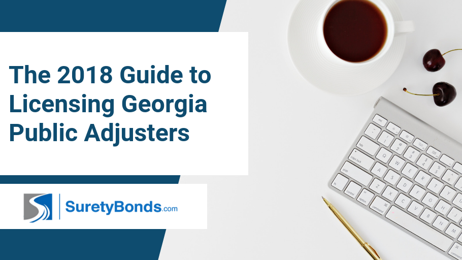 Find out how to get a Georgia public adjuster license bond with SuretyBonds.com