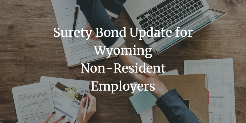 surety-bond-update-for-wyoming-non-resident-employers