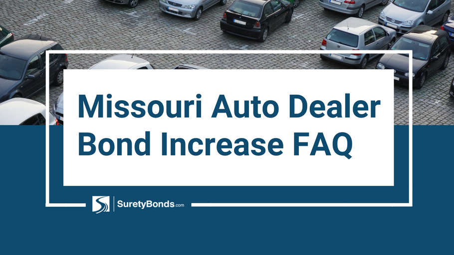 Missouri Auto Dealer Bond Increase FAQ