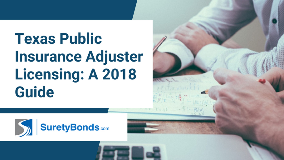 Read the guide to Texas public insurance adjuster licensing with SuretyBonds.com