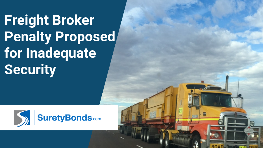 Freight Broker Penalty Proposed for Inadequate Security