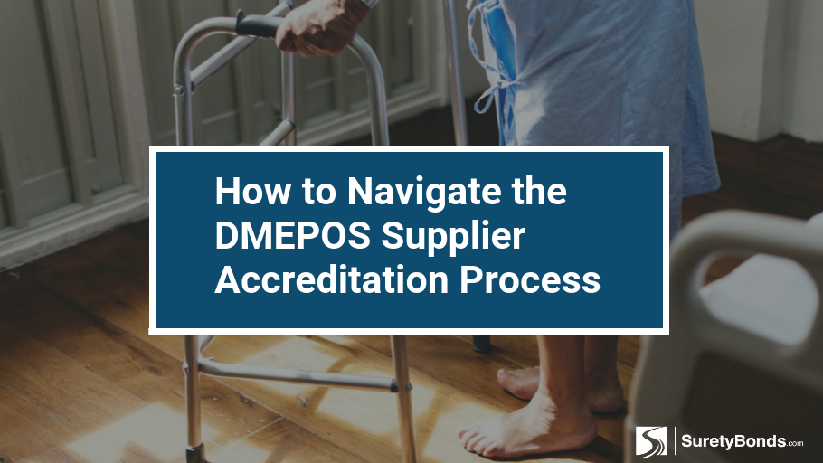 How to Navigate the DMEPOS Supplier Accreditation Process (1) Surety