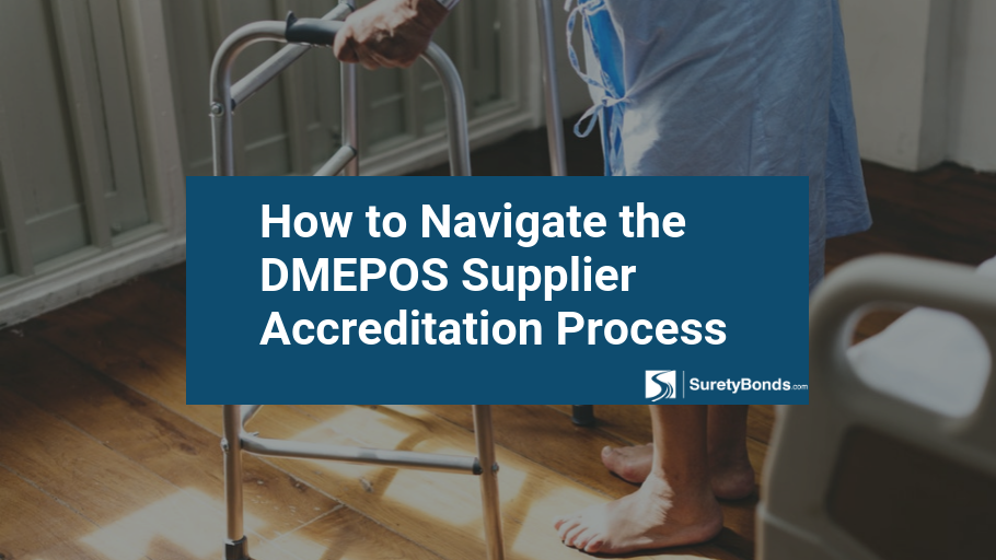How to Navigate the DMEPOS Supplier Accreditation Process