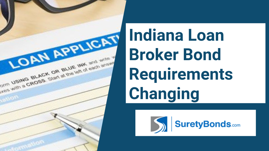 Indiana Loan Broker Bond Requirements Changing