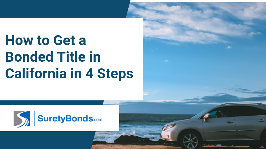 How to Get a Bonded Title in California in 4 Steps