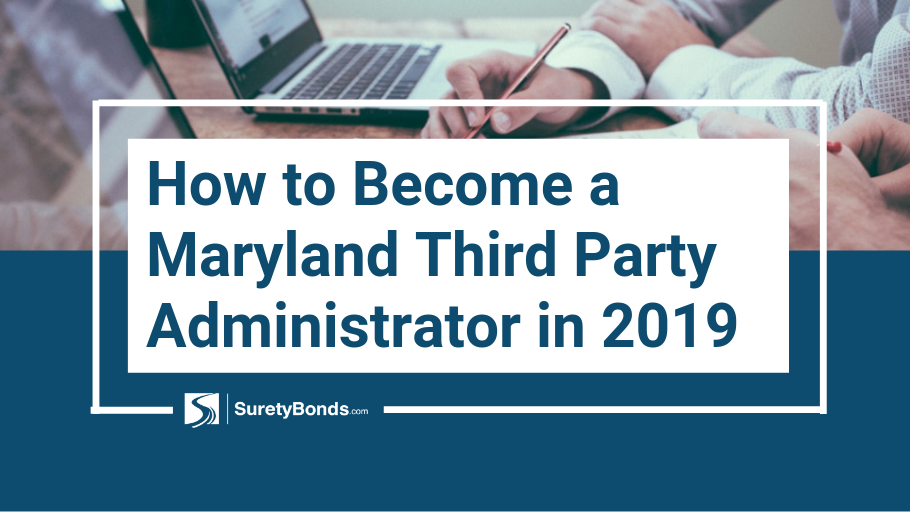 How to Become a Maryland Third Party Administrator in 2019