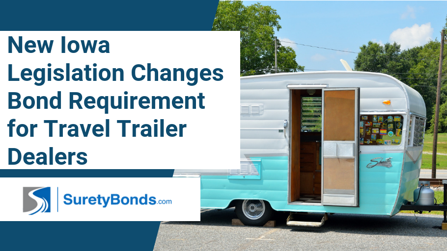 New Legislation Changes Bond Requirement for Travel Trailer Dealers