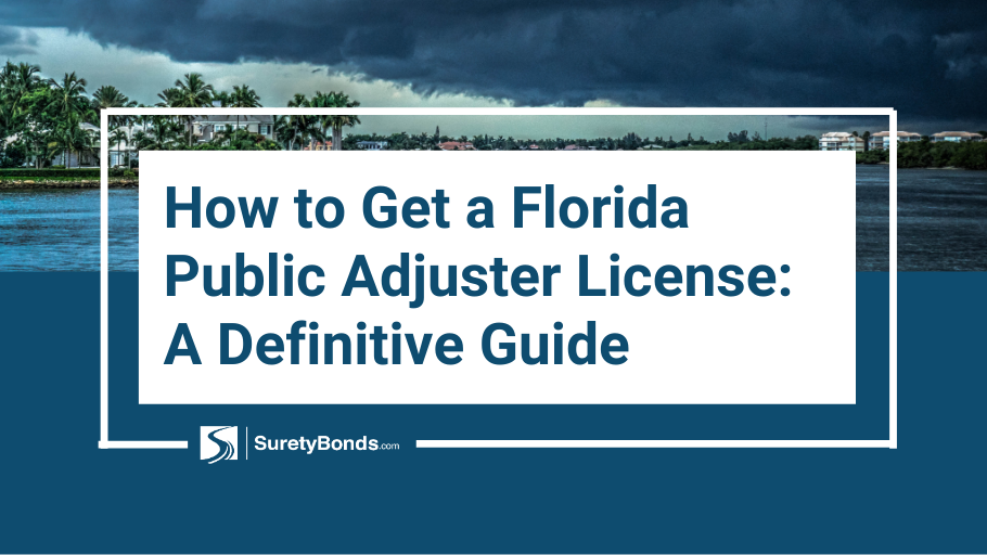 How to Get a Florida Public Adjuster License_ A Definitive Guide