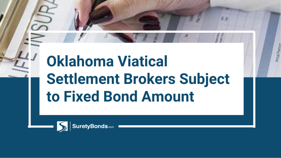 Oklahoma Viatical Settlement Brokers Subject to Fixed Bond Amount