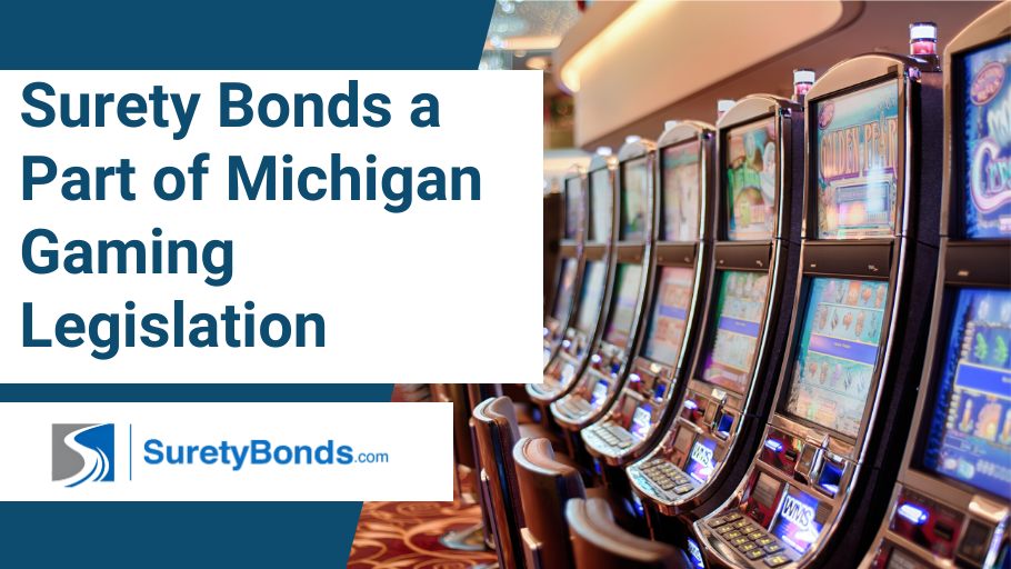 Surety Bonds a Part of Michigan Gaming Legislation