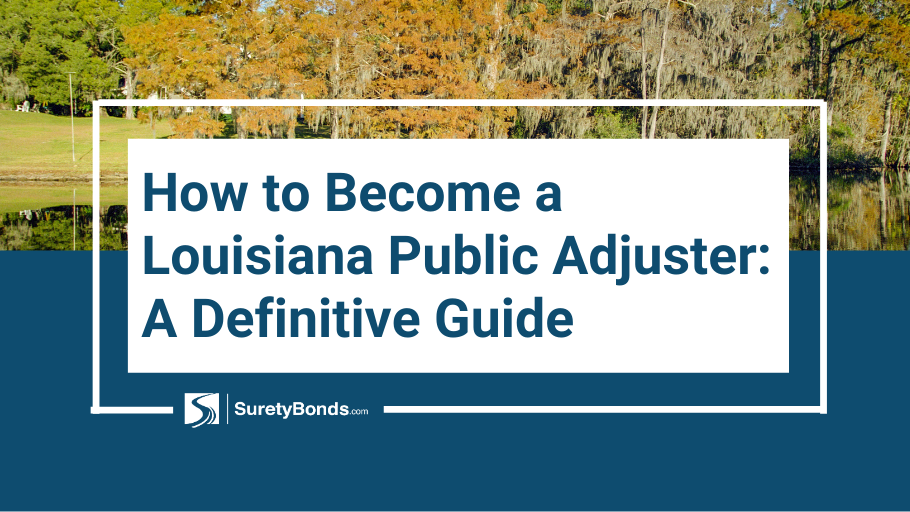 Learn How to Become a Louisiana Public Adjuster with this guide.