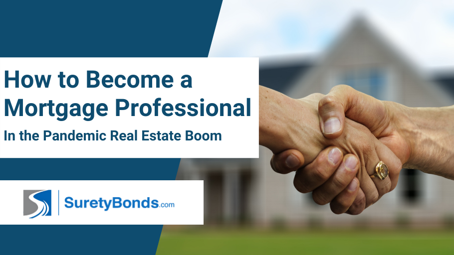 Learn How to Become a Mortgage Professional in the Pandemic Real Estate Boom.