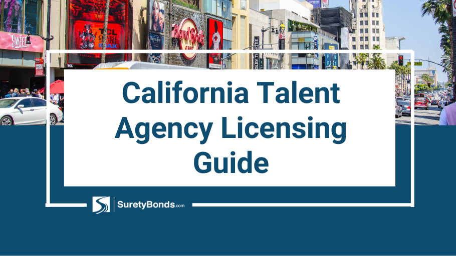 California Talent Agency Licensing Guide Surety Bond Insider