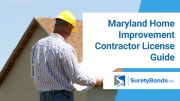 Maryland Home Improvement Contractor Bond License Guide