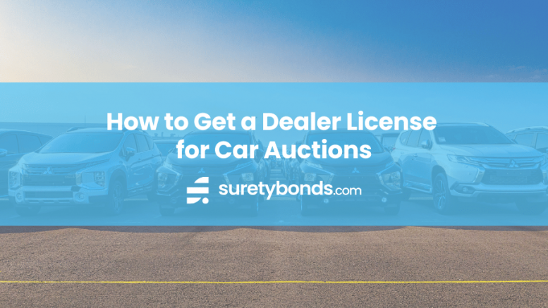 How to Get a Dealer License for Car Auctions