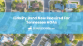 Fidelity bond now required for Tennessee HOAs