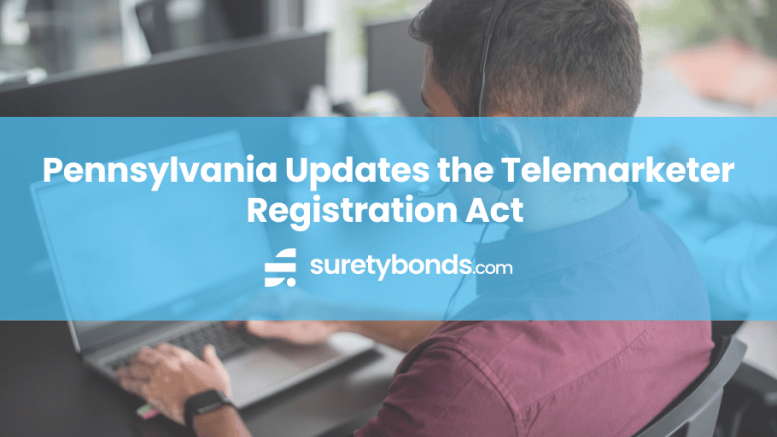 Pennsylvania Updates the Telemarketer Registration Act